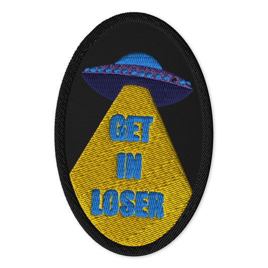 Get In Loser Embroidered Patch